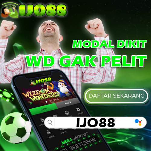 IJO88 : Buktikan Disini Dengan Modal Dikit WD Gak Pelit !!!